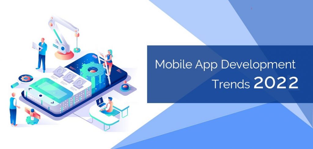 Latest Trends in Mobile App Technology in 2022